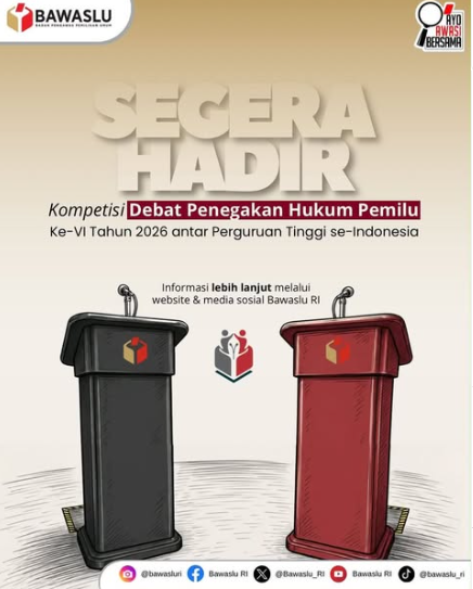 Siap Beradu Argumen? Kompetisi Debat Penegakan Hukum Pemilu Ke-VI Tahun 2026 Segera Digelar!