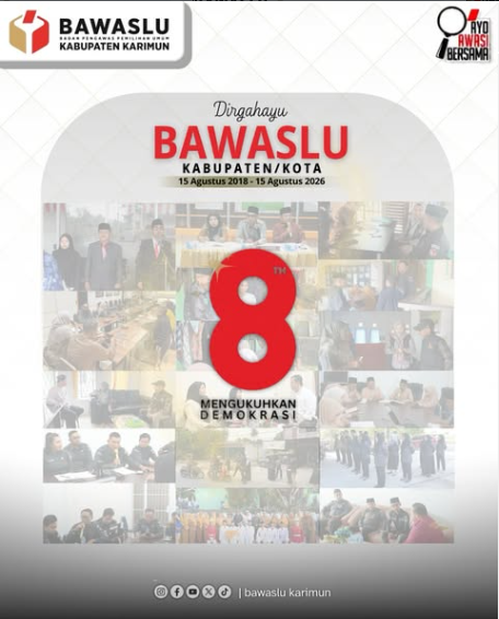 Dirgahayu ke-8 Bawaslu Kabupaten/Kota Seluruh Indonesia: Bawaslu Karimun Siap Terus Kawal Keadilan Pemilu