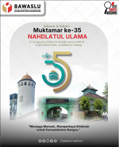 Bawaslu Kabupaten Karimun Ucapkan Selamat dan Sukses atas Terselenggaranya Muktamar ke-35 NU
