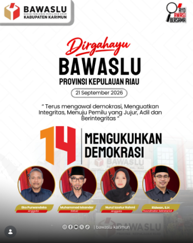 Ulang Tahun ke-14 Bawaslu Provinsi Kepri, Bawaslu Karimun Komitmen Perkuat Sinergi Kawal Keadilan Demokrasi di Bumi Segantang Lada