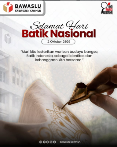Bawaslu Karimun Peringati Hari Batik Nasional: Lestarikan Warisan Luhur Budaya Sebagai Identitas dan Kebanggaan Bangsa