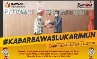 Bawaslu Kabupaten Karimun Serahkan Laporan Akhir Divisi SDM, Organisasi, Data dan Informasi Tahun 2020