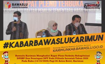 Tanggapan Bawaslu Karimun Terhadap Penetapan DPT Pada Pilkada Serentak 2020 Oleh KPU Kabupaten Karimun