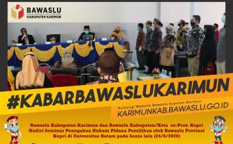 Bawaslu Karimun Hadiri Seminar Penegakan Hukum Pidana Pemilihan, Prof. Topo Sebut Beberapa Hal dalam Penegakan Hukum Pidana Pemilihan Untuk Diperbaiki