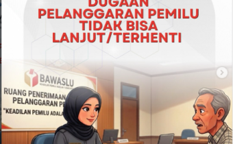 Mengapa Laporan Dugaan Pelanggaran Pemilu Bisa Dihentikan? Ini Alasannya!